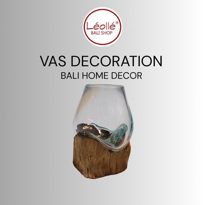 Leolle Bali Pot Bunga Kaca Tiup Kayu Gamal Melted Glass On Wood Aesthetic Vas Bunga Kaca Recycle