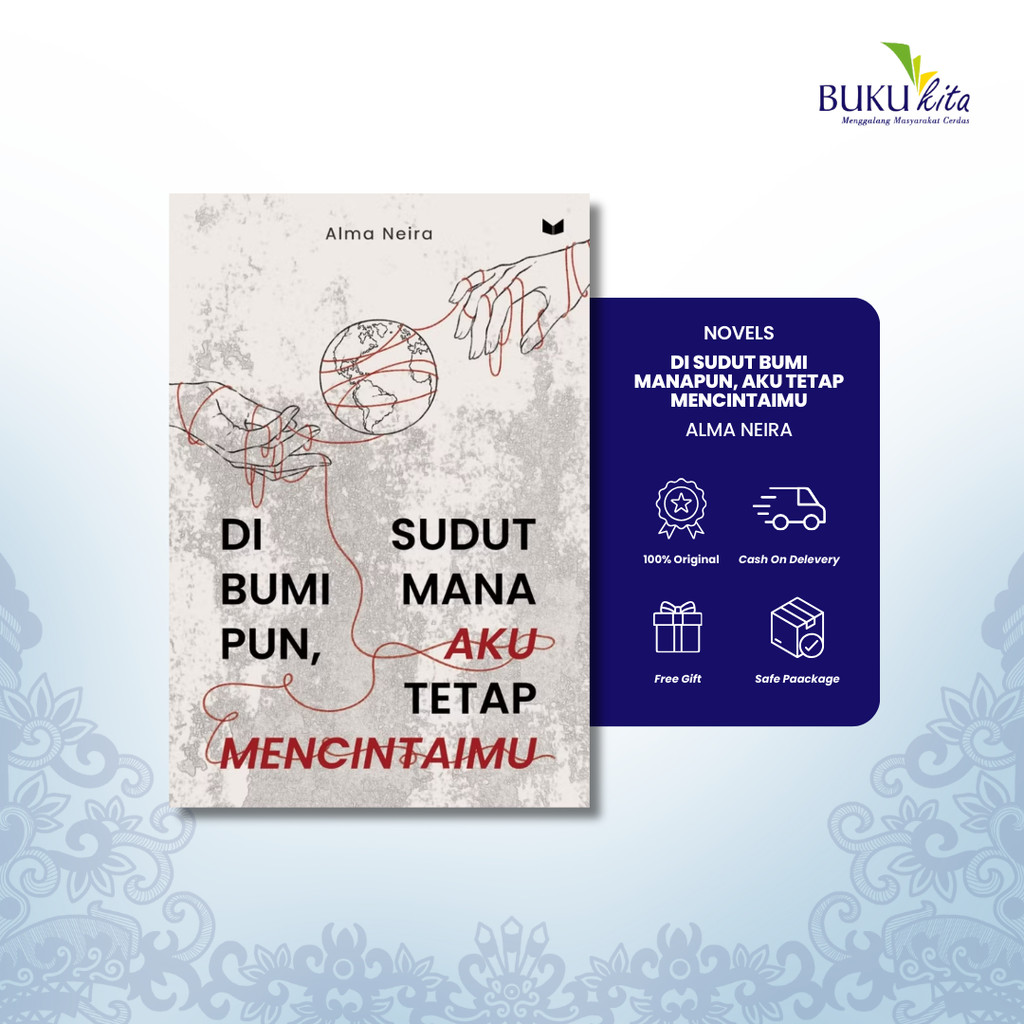 BukuKita Store | Novel - Di Sudut Bumi Manapun, Aku Tetap Mencintaimu by Alma Neira