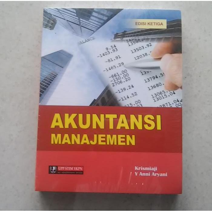 Buku Akuntansi Manajemen Edisi Ketiga - Dr. Krismiaji, M.Sc., Ak. CA