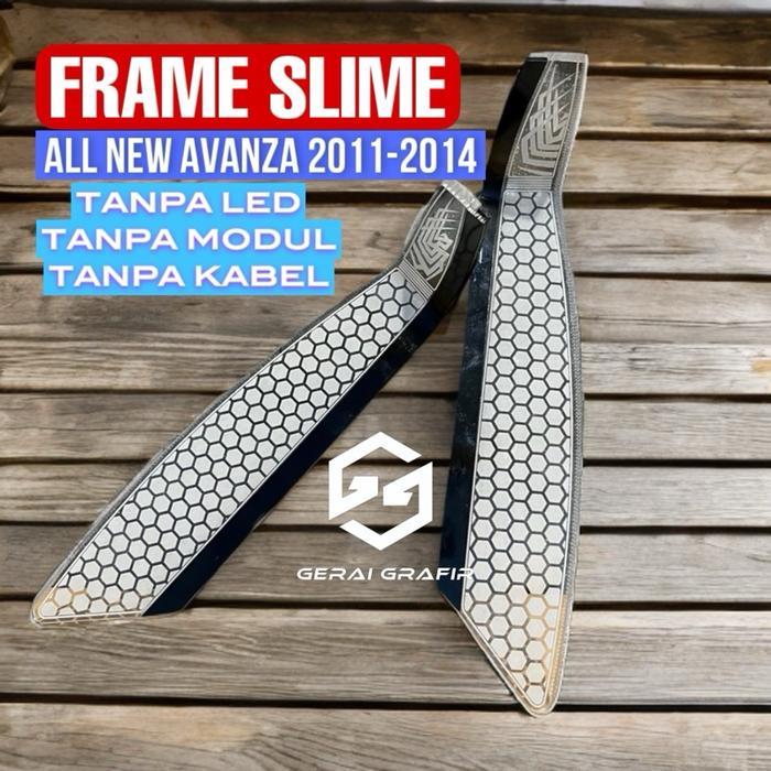 Frame Slime All New Avanza 2011-2014 Tanpa Led Car