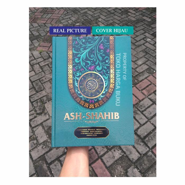 AL-QURAN ASH-SHAHIB - MUSHAF AL-QURAN ASH-SHAHIB TERJEMAH A4