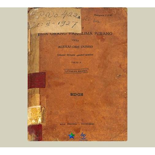 Hikajat Tiga Orang Panglima Perang. Alexandre Dumas. 1927. Balai Pustaka. Jakarta.
