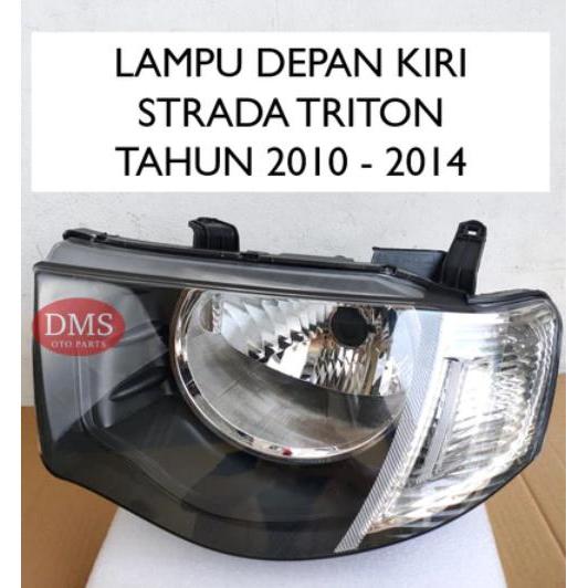 LAMPU DEPAN STRADA TRITON 2010 - 2014 HEAD LAMP LAMPU BESAR STRADA TRITON