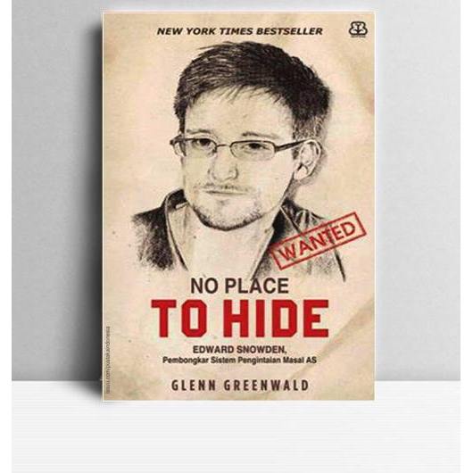No Place to Hide. Glenn Greenwald. 2015. Yogyakarta. Bentang.