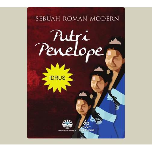 Hikayat Putri Penelope. Idrus. 2011. Balai Pustaka. Jakarta.