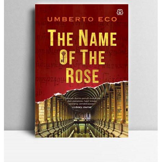 The Name Of The Rose. Umberto Eco. 2008. Yogyakarta. Bentang.