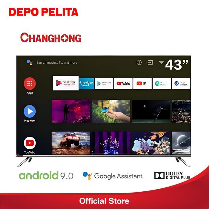 TV LED Changhong 43 Inch L43H7 Smart TV / Android TV