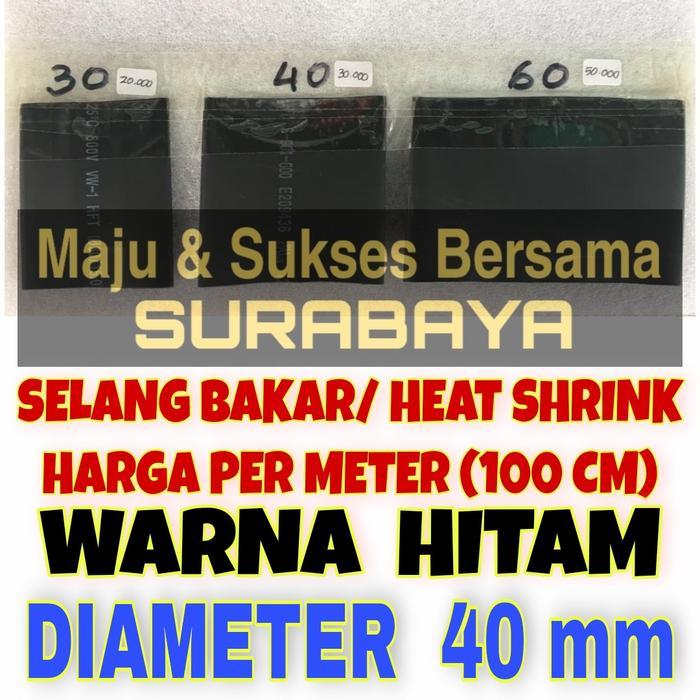 40mm 40 mm Diameter Heat Shrink Tube Selang Bakar Selongsong Isolasi