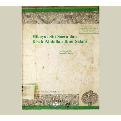 Hikayat Siti Saera dan Kisah Abdullah Ibnu Salam. Hd. Mangemba, dkk. 1981. Proyek Penerbitan Buku Sa