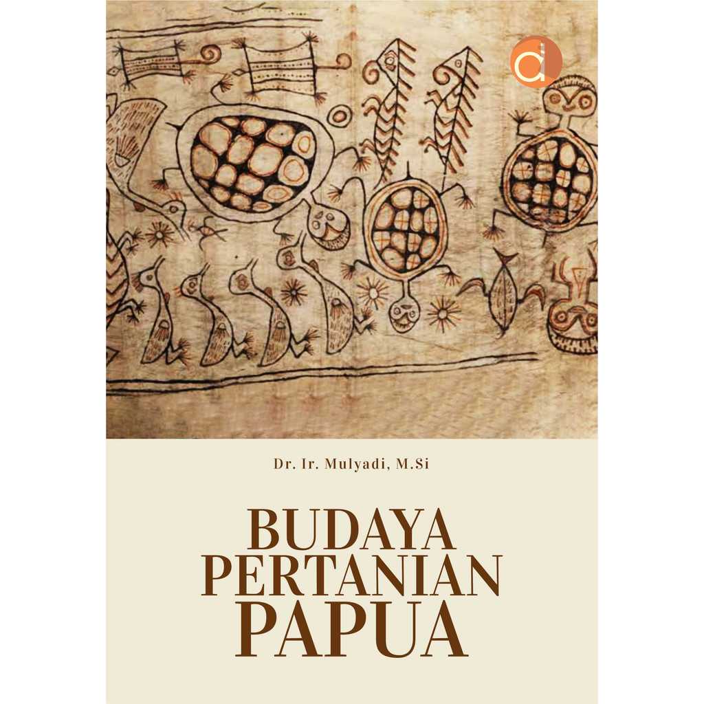 Buku Budaya Pertanian Papua | Mulyadi | Buku Pertanian