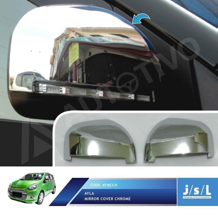 Ayla Cover Spion Mobil JSL Mirror Cover Chrome