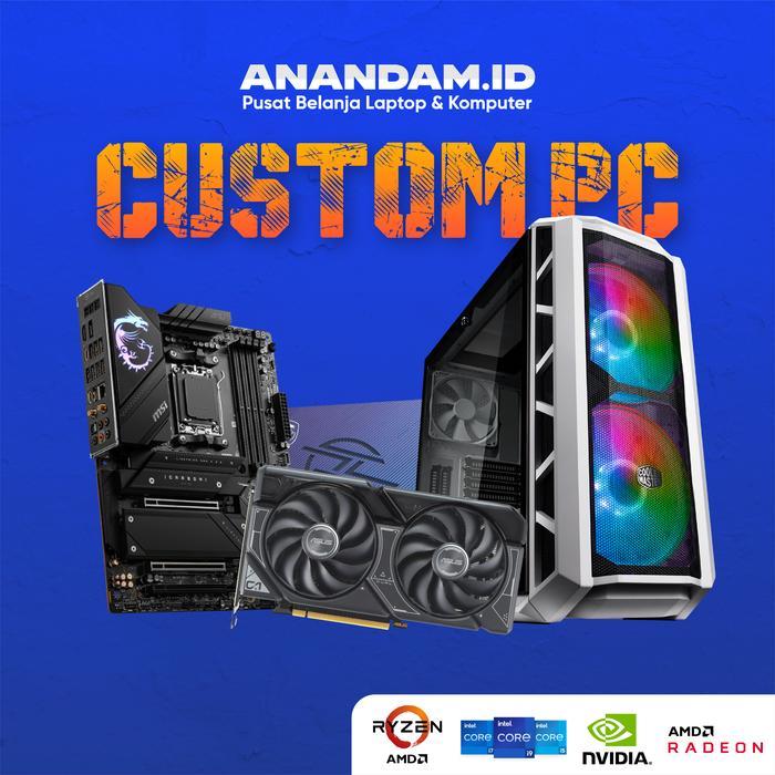 Custom PC Rakitan ANANDAM COMPUTER - pc computer