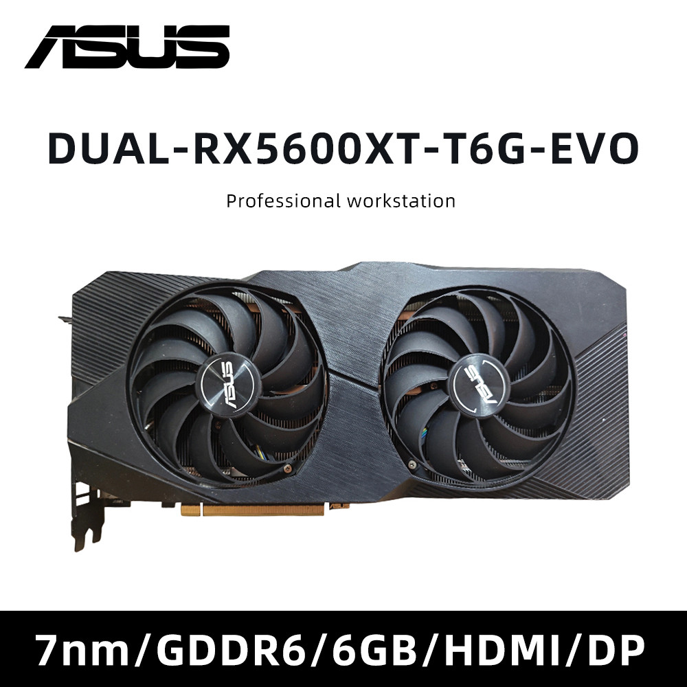 ASUS DUAL RX 5600XT T6G EVO 6GB GDDR6 192Bit RX5600XT graphics card Support HDMI DP PCIE 4.0 dualfan
