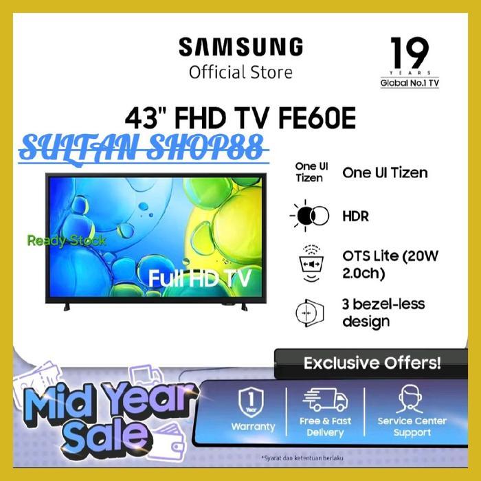 SAMSUNG SMART TV 43FE60EF FULL HD 43 INCH ONE UI TIZEN HDR I SAMSUNG 43 INCH 43FE60EF FULL HD - KIRI