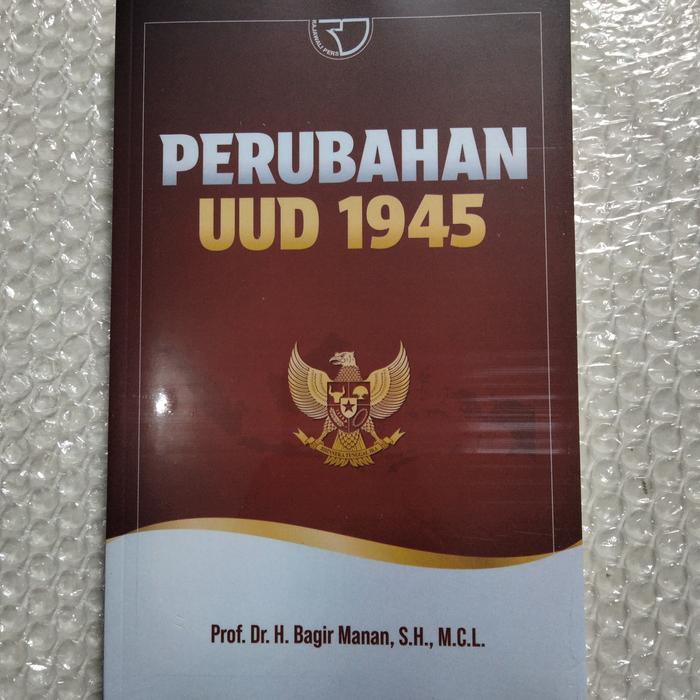 PERUBAHAN UUD 1945 - Bagir Manan