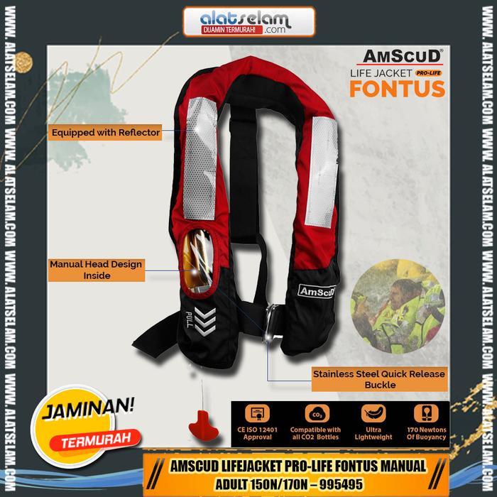 AmScuD LifeJacket Pro-Life FONTUS MANUAL Adult 150N / 170N 995494 / Pelampung Manual / Life Jacket