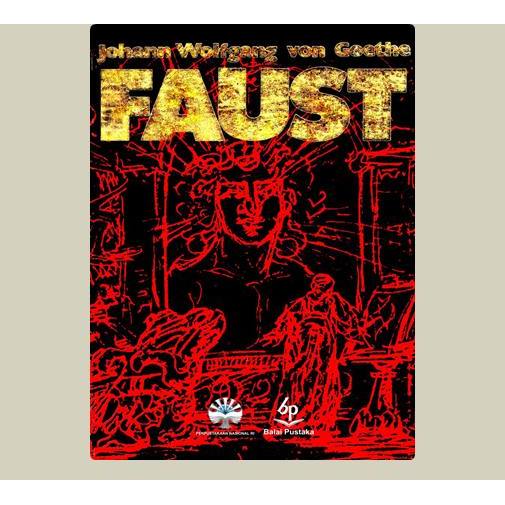 Faust. Johann Wolfgang Von Goethe. 1989. Balai Pustaka. Jakarta.