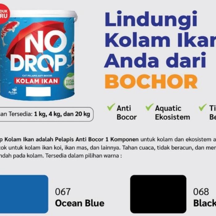 NO DROP KOLAM IKAN,CAT NO DROP KOLAM IKAN 1KG PAINT