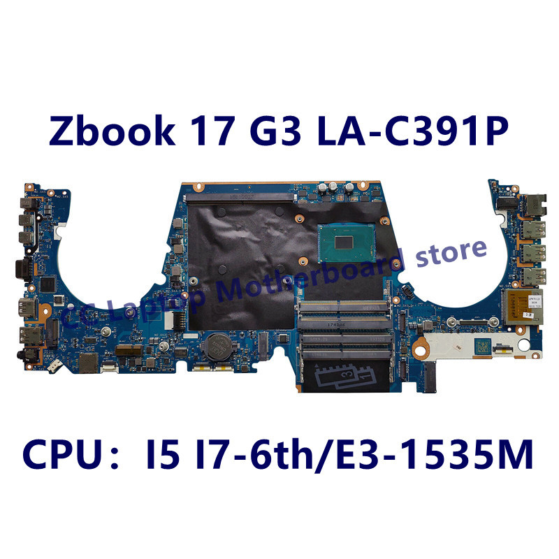 LA-C391P Mainboard For HP ZBook 17 G3 Laptop Motherboard With I5 I7-6th/E3-1535M CPU 100% Fully