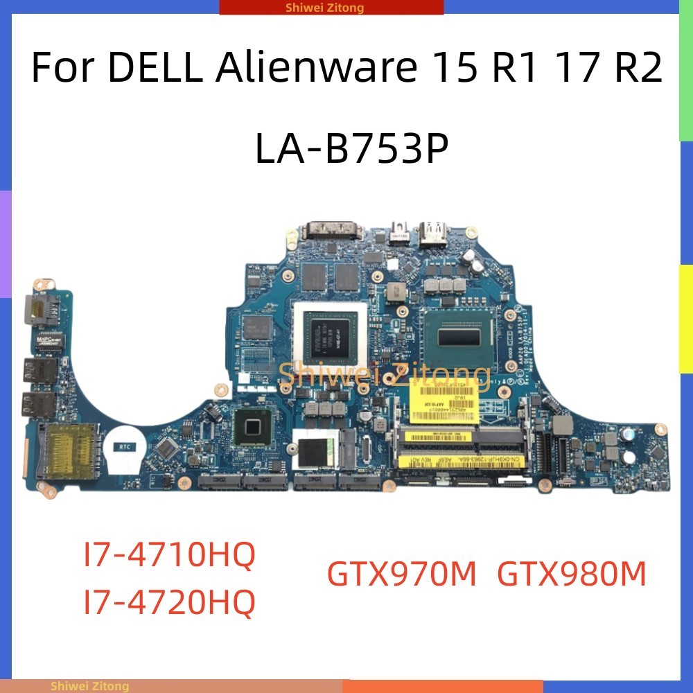 For DELL Alienware 15 R1 17 R2 Laptop Motherboard AAP20 LA-B753P With i5 i7-4720HQ CPU GTX970M/980M 