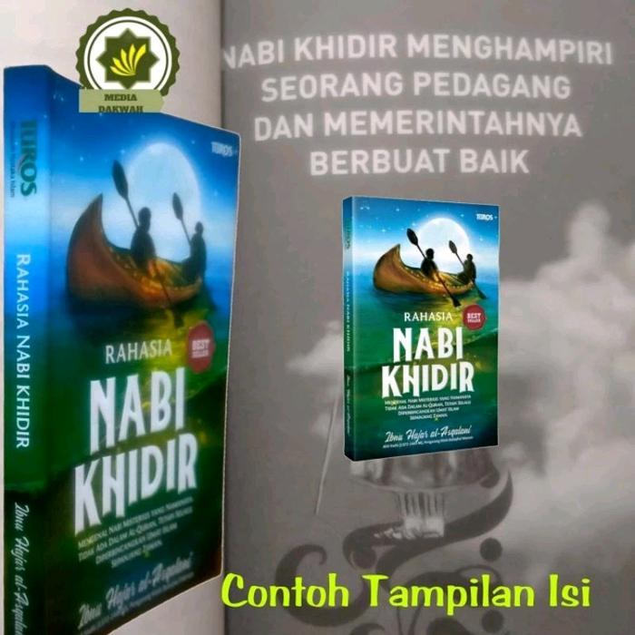 BUKU RAHASIA NABI KHIDIR MENGENAL NABI MISTERIUS YANG NAMANYA TIDAK ADA DALAM AL QURAN TETAPI SELALU