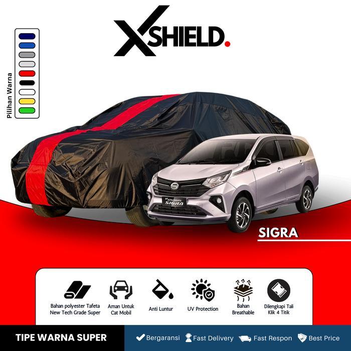 Cover Mobil Sigra Sarung Penutup Mobil Sigra Tipe Warna Super Waterproof -Xshield.