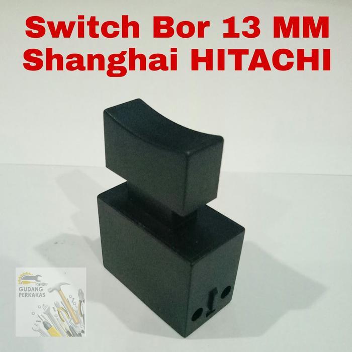 [] Switch Bor 13MM SHT / Switch Saklar Mesin Bor 13MM Shanghai Hitachi