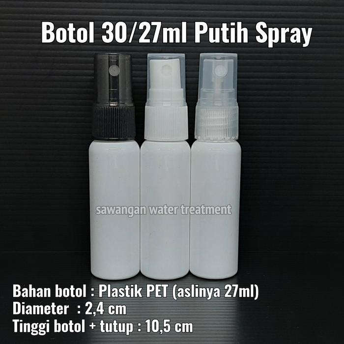 Botol Spray 30 ml Botol Putih / Botol 30ml spray Botol Putih (27ml)