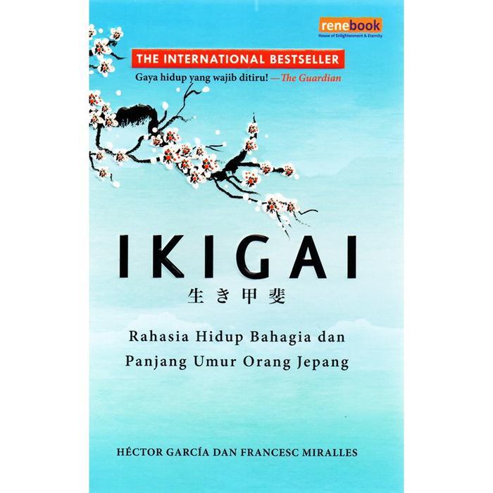 GRAMEDIA - BUKU SELF HELP IKIGAI RAHASIA HIDUP BAHAGIA DAN PANJANG UMUR ORANG JEPANG