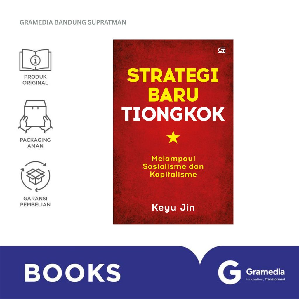 Gramedia Bandung Supratman | Buku STRATEGI BARU TIONGKOK: MELAMPAUI SOSIALISME DAN KAPITALISME | Buk