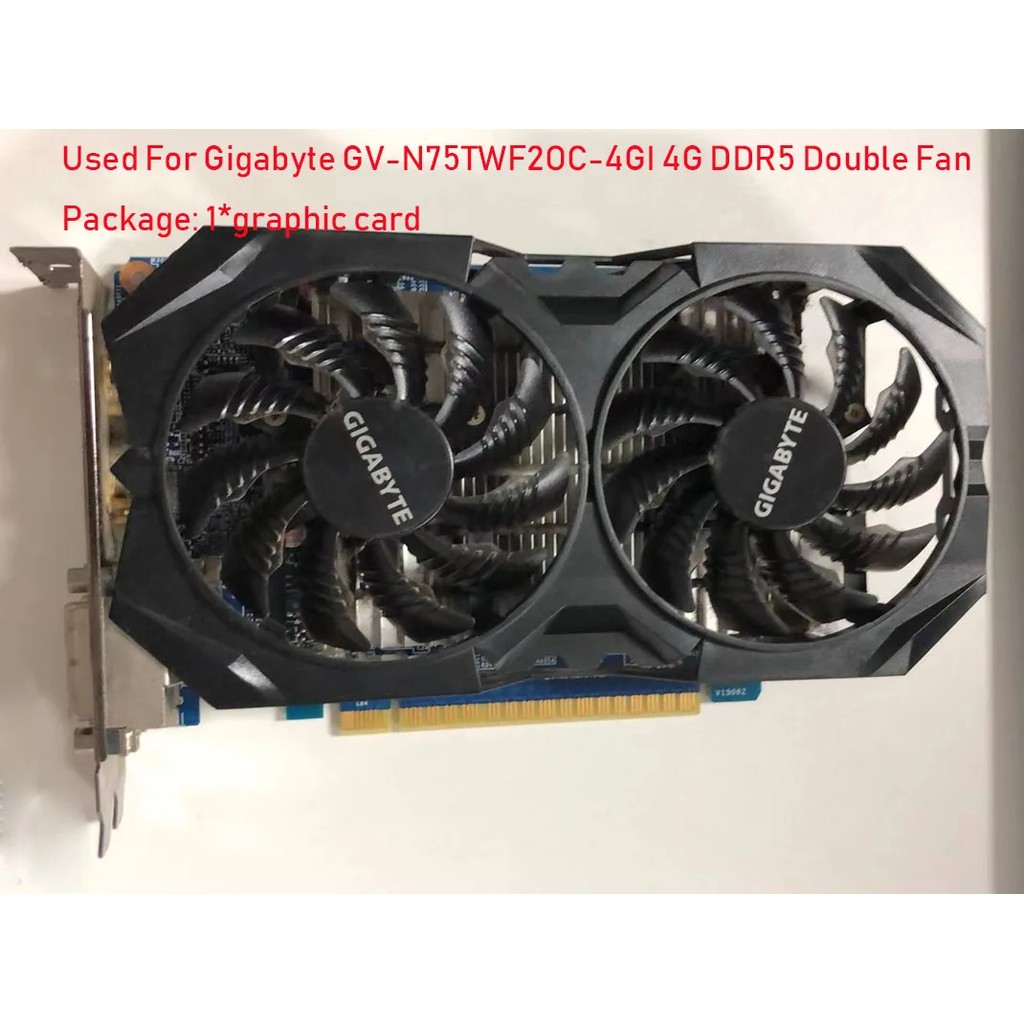Used For Gigabyte GV-N75TWF2OC-4GI GTX750Ti 4G DDR5 Double Fan 2*DVI 2*HDMI Graphics Card Video Card