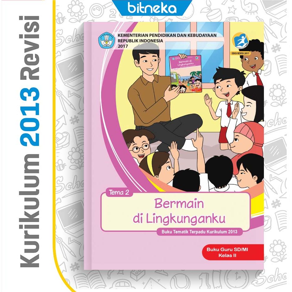 Buku [Panduan Guru K13] SD/MI Kelas 2 Tema 2: Bermain di Lingkunganku Revisi Terbaru