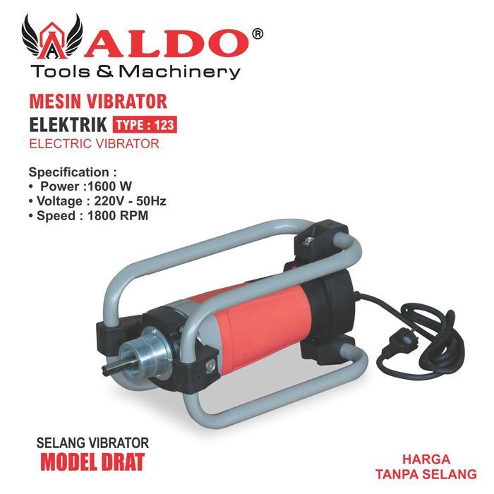 MESIN VBRATOR ELEKTRIK TYPE : 123 / ELECTRIC VBRATOR / MESIN PEMADAT BETON MERK ALDO