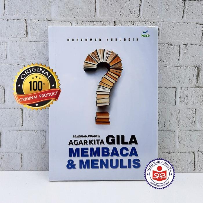 ORIGINAL Panduan Praktis Agar Kita Gila Membaca dan Menulis - Muhammad Nuruddin READY STOCK