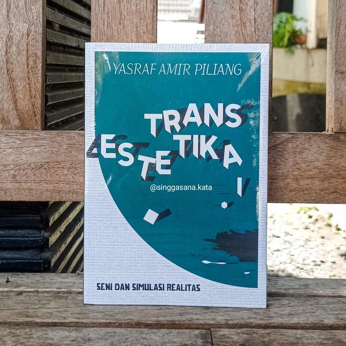 ORIGINAL Trans Estetika Jilid 1; Seni dan Simulasi Realitas - Yasraf - Cantrik READY STOCK