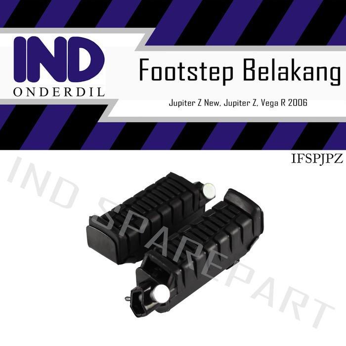 IND ONDERDIL FOOT STEP-FOOTSTEP BELAKANG JUPITER Z & JUPITER MX & VEGA R & RX KING & JUPITER Z NEW