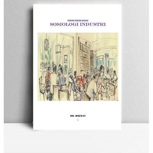 Soisologi Industri. Hikmat. 2019. Bandung. UNPAS Press
