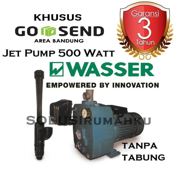TANPA TABUNG Pompa Jet 500 Watt WASSER Jet Pump Pompa Bukan SHIMIZU
