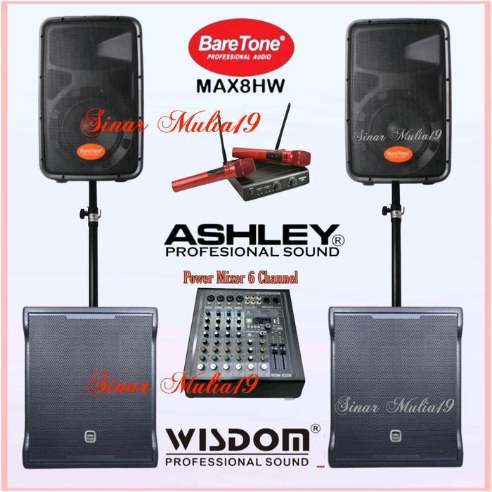 Paket Sound System Karaoke Speaker BareTone MAX8HW Subwoofer Wisdom SW 12 A Power Mixer Ashley 6