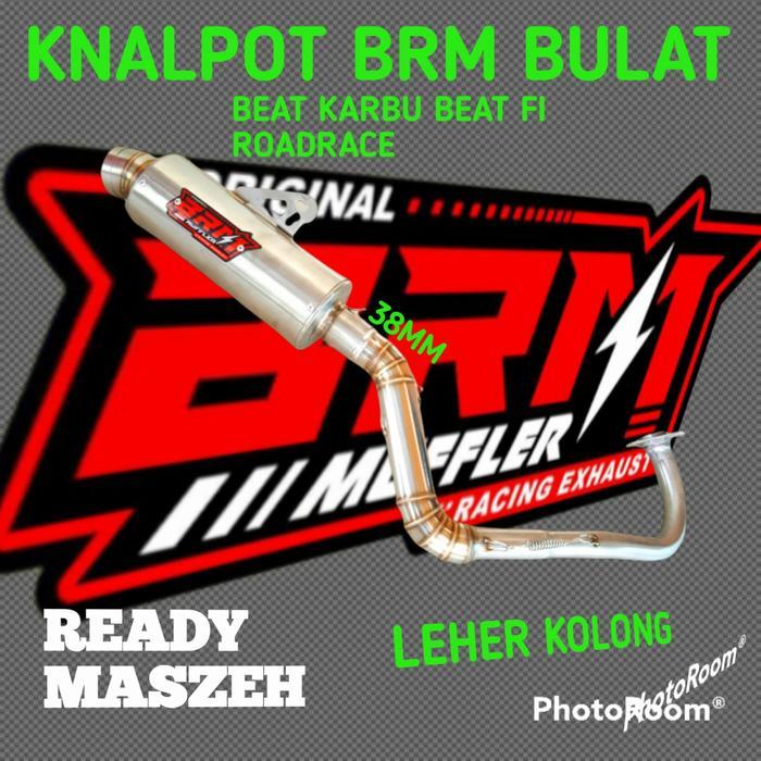 Knalpot Racing Brm Bulat Beat Karbu Beat Fi Original Brm