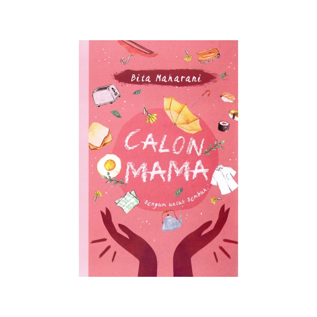 NOVEL - CALON MAMA by Bita Maharani