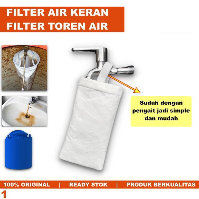 Filter Air Kran Kamar Mandi Bak Toren Saringan Kain Bag Penjernih Air Keran Keruh Kotor Berkarat
