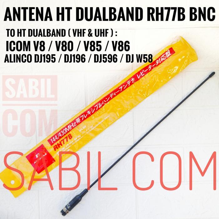 JTTOP" JUAL ANTENA HT ICOM / ANTENA DIAMOND RH 77B BNC PECUT