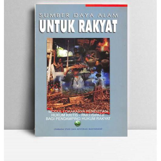 Sumber Daya Alam Untuk Rakyat. Noer Fauzi. 2000. Jakarta. ELSAM.