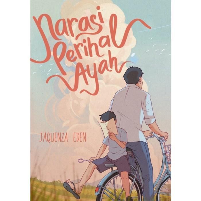 Novel Narasi Perihal Ayah (Jaquenza Eden)