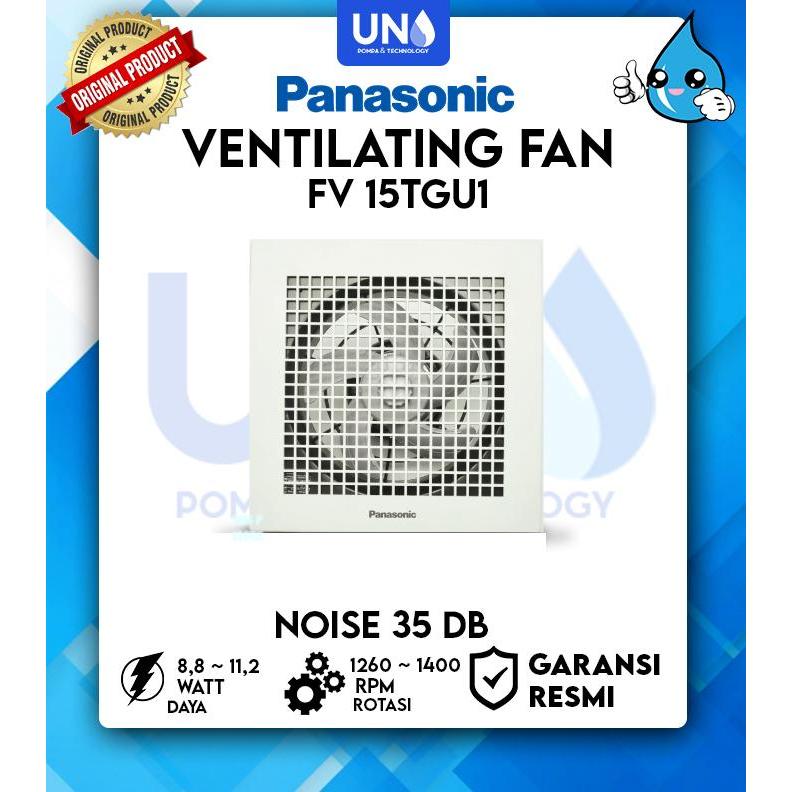 EXHAUST FAN / KIPAS HEXOS PLAFON 6 INCH PANASONIC FV 15 TGU1