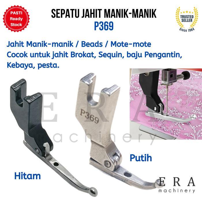 P369 sepatu jahit mote manik beads sequin kebaya baju pengantin presser foot jahit kain brokat high