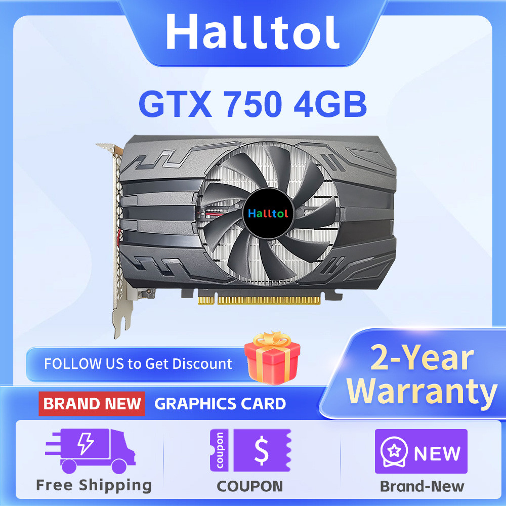Halltol GTX 750 4GB GPU Video Graphics Card Brand New 512SP VGA for Game 2GB 1GB 750Ti GTX750Ti Opti