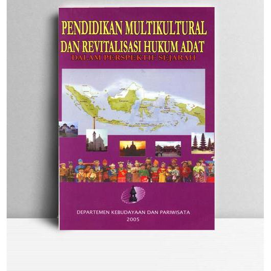 Pendidikan Multikultural dan Revitalisasi Hukum Adat dalam Perspektif Sejarah. Ki Supriyoko (ed.). 2