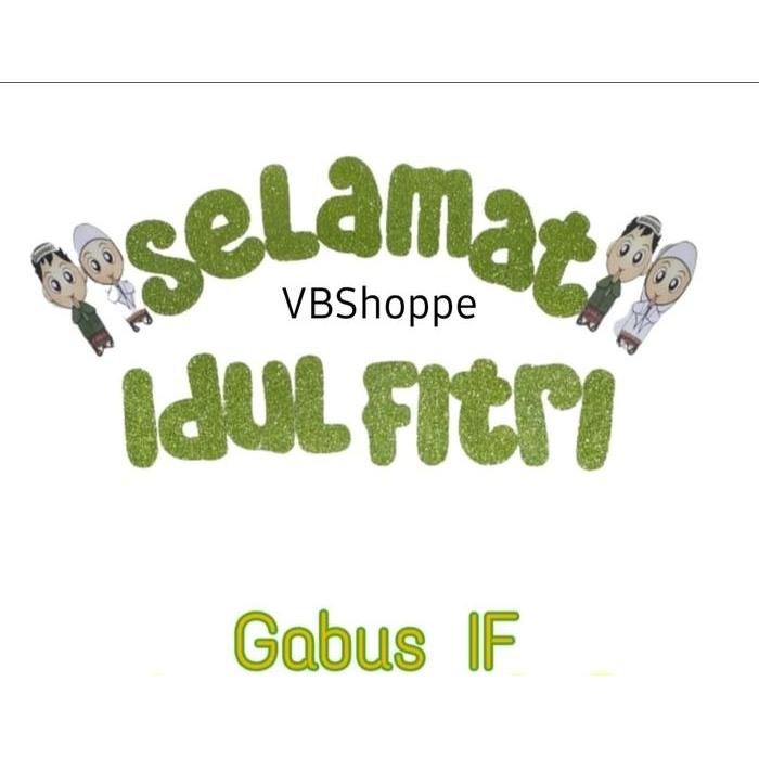 JUMBO TULISAN SELAMAT IDUL FITRI MARHABAN YA RAMADHAN GABUS STEROFOAM HIASAN DEKORASI LEBARAN HIJAU
